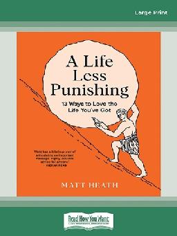 "A Life Less Punishing" by Heath, Matt