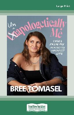 "Unapologetically Me" by Tomasel, Bree, 1989-