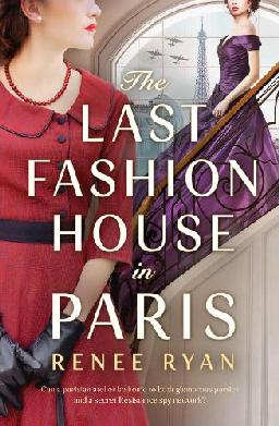 "The Last Fashion House in Paris" by Ryan, Renee