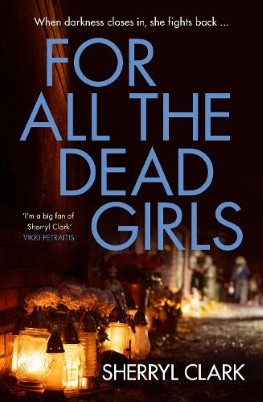 "For All the Dead Girls" by Clark, Sherryl