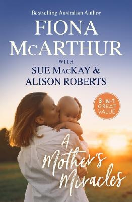 "A Mother's Miracles" by McArthur, Fiona