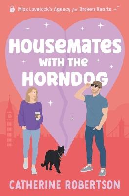 "Housemates With the Horndog" by Robertson, Catherine, 1966-