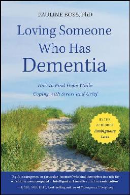 "Loving Someone Who Has Dementia" by Boss, Pauline