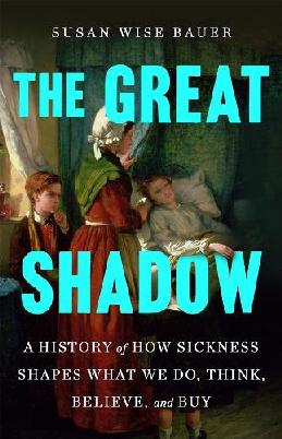 "The Great Shadow" by Bauer, Susan Wise