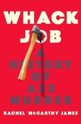 "Whack Job" by James, Rachel McCarthy
