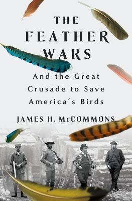 "The Feather Wars" by McCommons, James H., 1957-