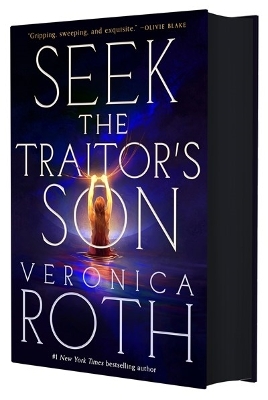"Seek the Traitor's Son" by Roth, Veronica, 1988-