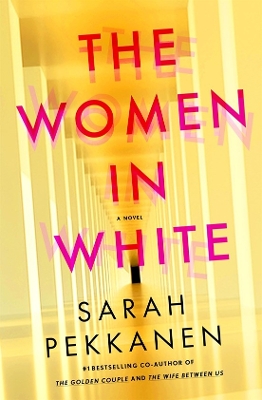 "The Women in White" by Pekkanen, Sarah