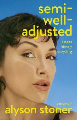 Semi Well Adjusted Despite Literally Everything