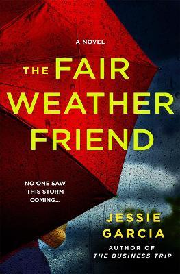 "The Fair-weather Friend" by Garcia, Jessie, 1970-