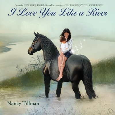"I Love You Like A River" by Tillman, Nancy