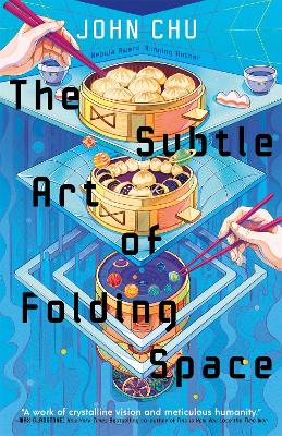 "The Subtle Art of Folding Space" by Chu, John (Writer of science fiction)