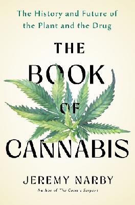 "The Book of Cannabis" by Narby, Jeremy, 1959-