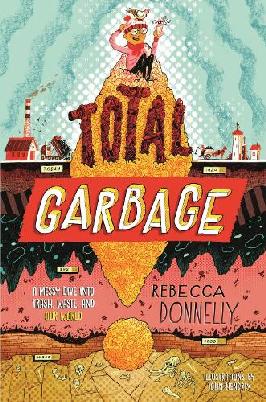 "Total Garbage" by Donnelly, Rebecca