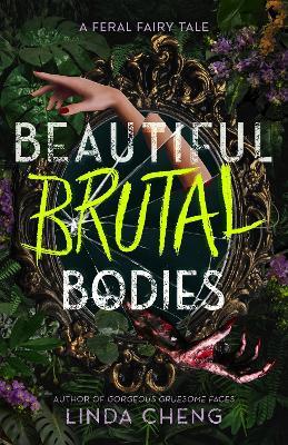 "Beautiful Brutal Bodies" by Cheng, Linda