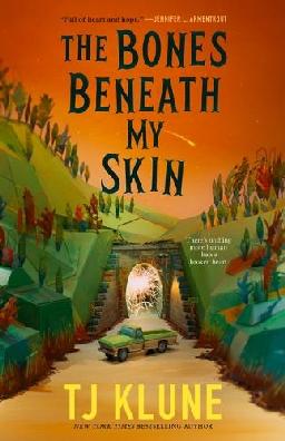 "The Bones Beneath My Skin" by Klune, TJ.
