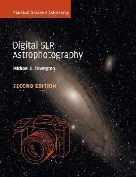 "Digital SLR Astrophotography" by Covington, Michael A., 1957-