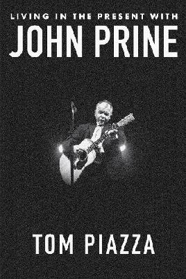"Living in the Present With John Prine" by Piazza, Tom, 1955-
