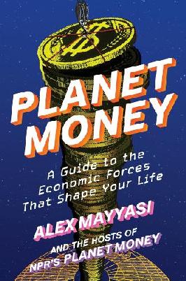"Planet Money" by Mayyasi, Alex