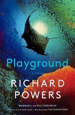 "Playground" by Powers, Richard, 1957-