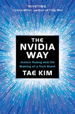 "The Nvidia Way" by Kim, Tae (Journalist)