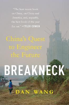 "Breakneck" by Wang, Dan (Writer on China)