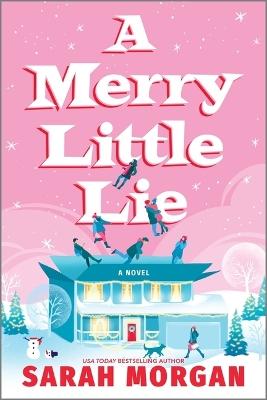 "A Merry Little Lie" by Morgan, Sarah (Romance fiction writer)