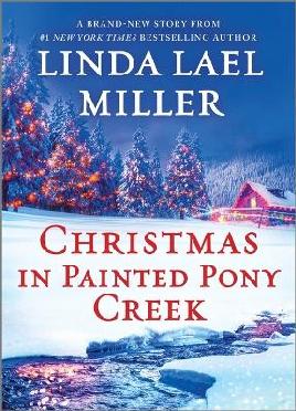 "Christmas in Painted Pony Creek" by Miller, Linda Lael, 1949-