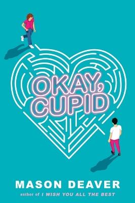 "Okay, Cupid" by Deaver, Mason