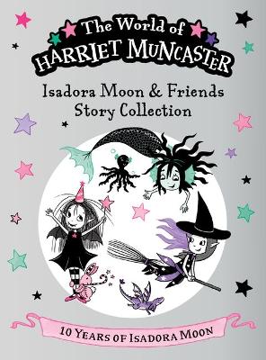 "Isadora Moon & Friends Story Collection" by Muncaster, Harriet, 1988-
