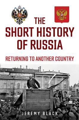 "The Short History of Russia" by Black, Jeremy, 1955-