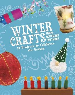 "Winter Crafts From Different Cultures" by Borgert-Spaniol, Megan, 1989-