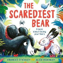 "The Scarediest Bear" by Stickley, Frances