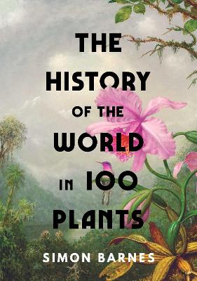 Catalogue record for The history of the world in 100 plants