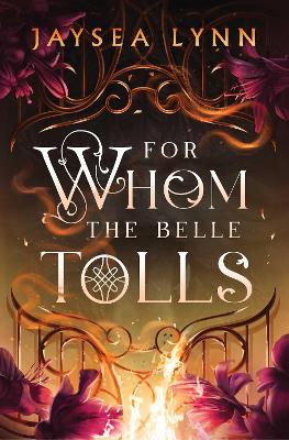 "For Whom the Belle Tolls" by Lynn, Jaysea