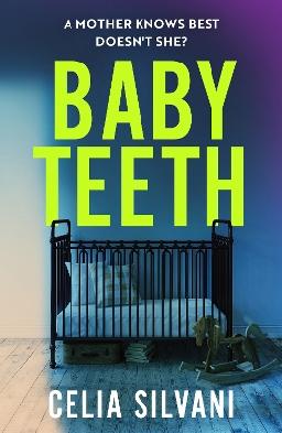 "Baby Teeth" by Silvani, Celia