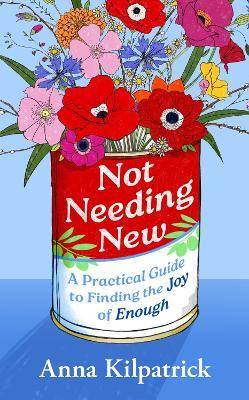"Not Needing New" by Kilpatrick, Anna