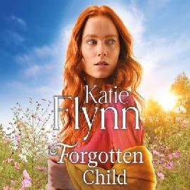 "Forgotten Child" by Flynn, Katie, pseud., 1936-2019
