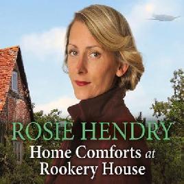 "Home Comforts at Rookery House" by Hendry, Rosie