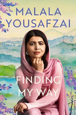 "Finding My Way" by Yousafzai, Malala, 1997-