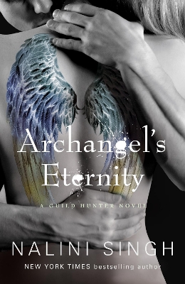 "Archangel's Eternity" by Singh, Nalini, 1977-