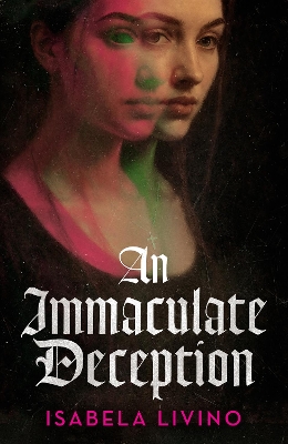 "An Immaculate Deception" by Livino, Isabela