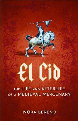 "El Cid" by Berend, Nora, 1966-