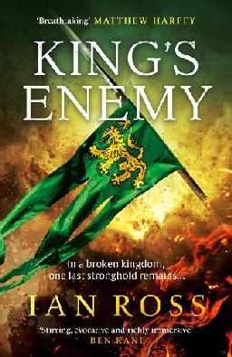 "King's Enemy" by Ross, Ian, 1970-