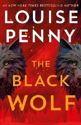 "The Black Wolf" by Penny, Louise, 1958-