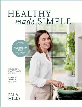 "Healthy Made Simple" by Mills, Ella, 1991-