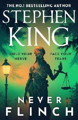 "Never Flinch" by King, Stephen, 1947-