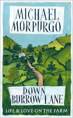 "Down Burrow Lane" by Morpurgo, Michael, 1943-