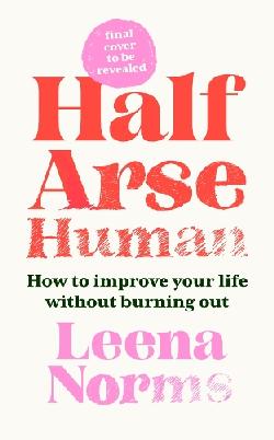 "Half-arse Human" by Norms, Leena