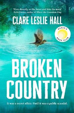 "Broken Country" by Hall, Clare Leslie